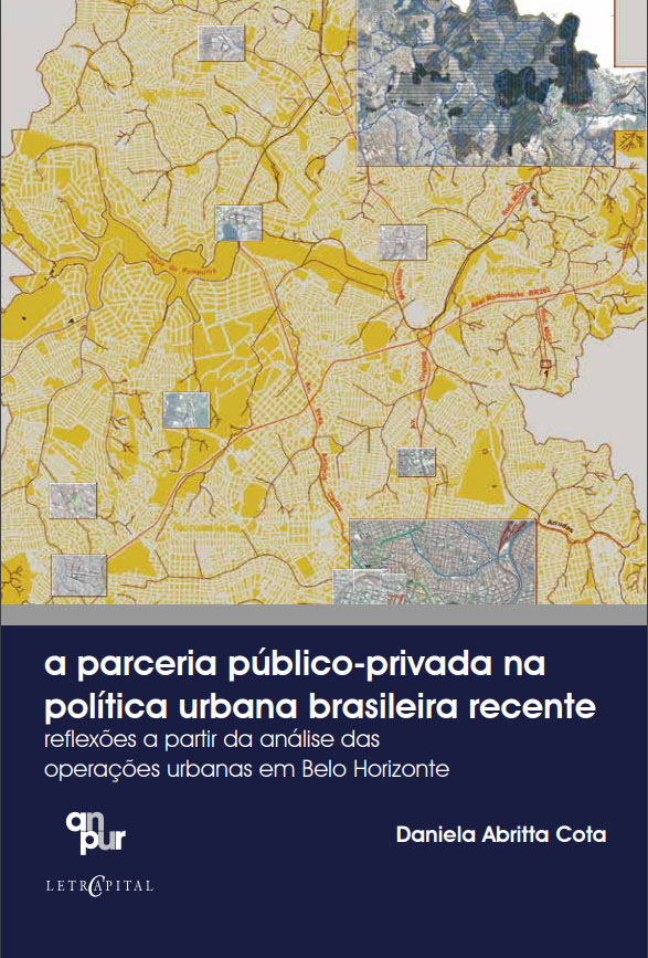 A parceria público-privada na política urbana brasileira recente: reflexões a partir da análise das operações urbanas em Belo Horizonte