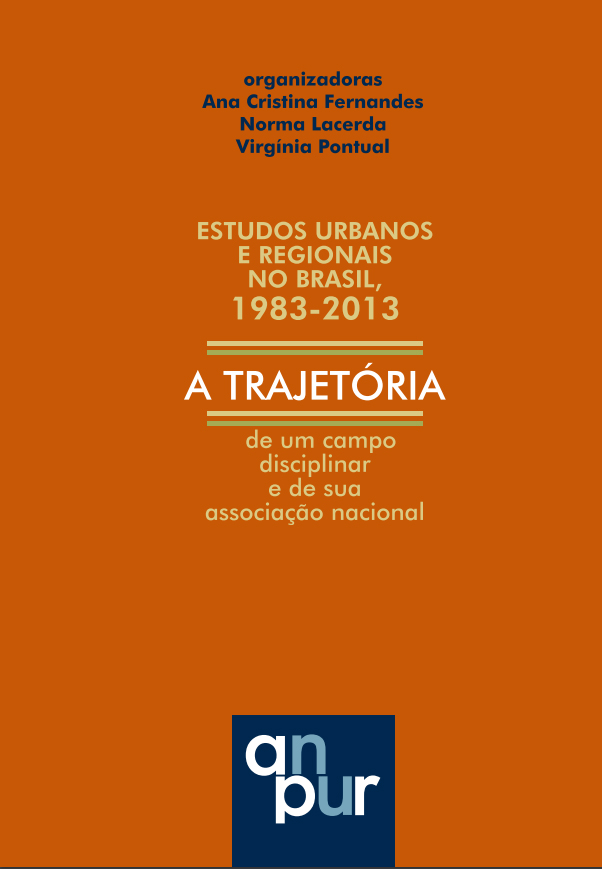 Estudos urbanos e regionais no Brasil, 1983-2013:a trajetória de um campo disciplinar e de sua associação nacional